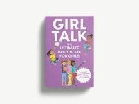 Alternative view 7 of Girl Talk: The Ultimate Body and Puberty Book for Girls!