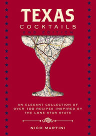Download ebooks for free online pdf Texas Cocktails: The Second Edition: An Elegant Collection of Over 100 Recipes Inspired by the Lone Star State DJVU 9781646430895
