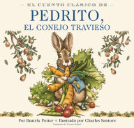 El Cuento Clásico De Pedrito, El Conejo Travieso Board Book: The Classic Edition Spanish Board Book