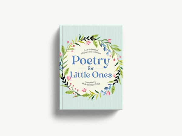 Poetry for Little Ones: A Book of Rhymes and Lullabies
