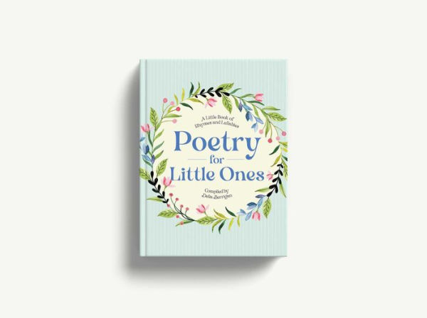Poetry for Little Ones: A Book of Rhymes and Lullabies