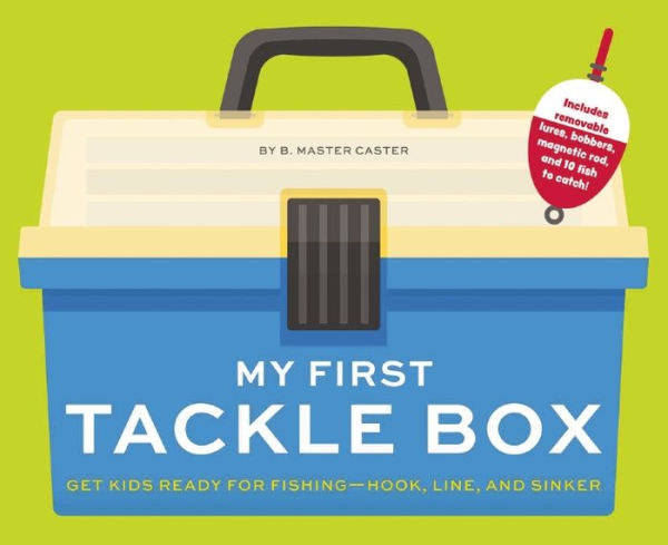 Barnes and Noble My First Tackle Box (With Fishing Rod, Lures, Hooks, Line,  and More!): Get Kids to Fall for Fishing, Hook, Line, and Sinker