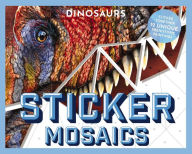 Free downloads from books Sticker Mosaics: Dinosaurs: Puzzle Together 12 Unique Prehistoric Designs 