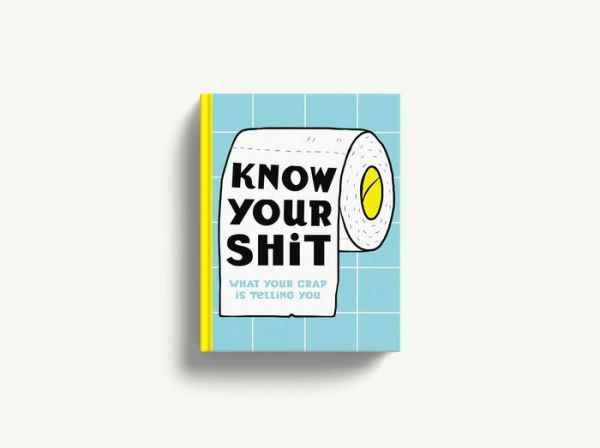 Know Your Shit: What Crap is Telling You