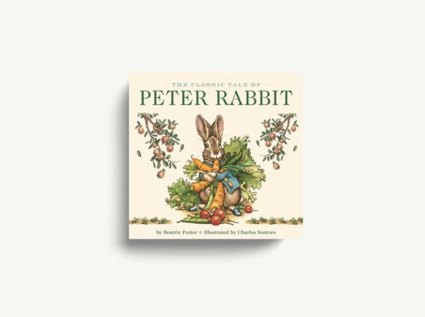 The Classic Tale of Peter Rabbit Hardcover: The Classic Edition by  acclaimed Illustrator, Charles Santore