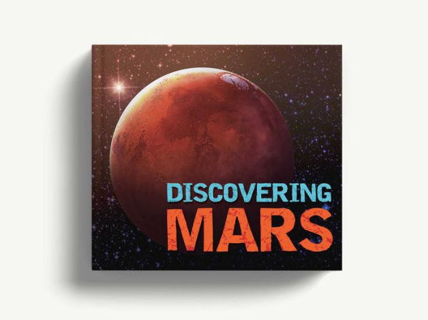 Discovering Mars: The Ultimate Guide to the Red Planet