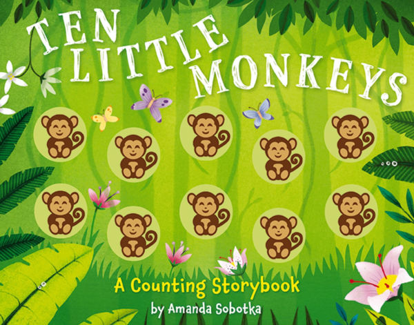 Ten Little Monkeys: A Counting Storybook