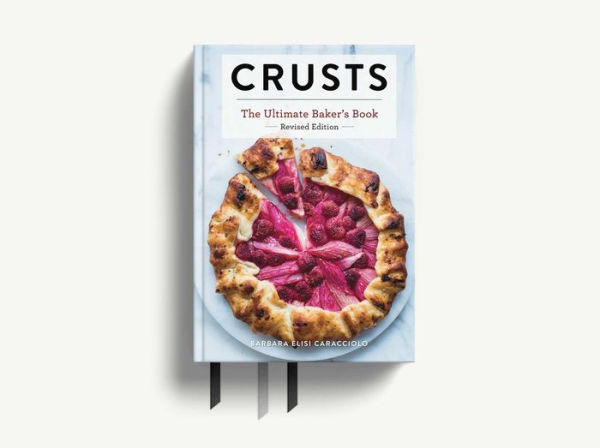 Crusts: The Revised Edition: The Ultimate Baker's Book Revised Edition