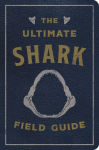 Alternative view 1 of The Ultimate Shark Field Guide: The Ocean Explorer's Handbook (Sharks, Observations, Science, Nature, Field Guide, Marine Biology for Kids)