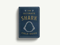 Alternative view 5 of The Ultimate Shark Field Guide: The Ocean Explorer's Handbook (Sharks, Observations, Science, Nature, Field Guide, Marine Biology for Kids)