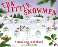 Title: Ten Little Snowmen: A Magical Counting Storybook, Author: Amanda Sobotka