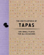 The Encyclopedia of Tapas: 350 Small Plates for All Occasions