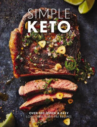 Rapidshare ebook pdf downloads Simple Keto: Over 100 Quick & Easy Low-Carb, High-Fat Ketogenic Recipes ePub PDF by The Coastal Kitchen, The Coastal Kitchen 9781646433490 English version