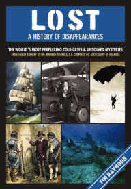 Mobi ebook collection download Lost: A History of Disappearances (English literature) by Tim Rayborn, Tim Rayborn iBook RTF PDB