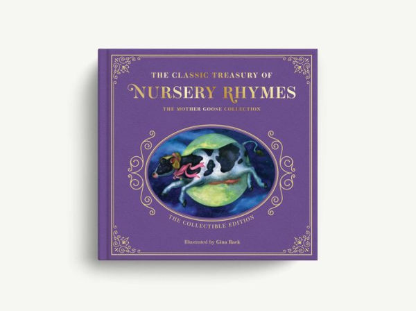 The Complete Collection of Mother Goose Nursery Rhymes: The Collectible  Leather Edition