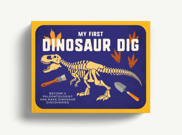 My First Dinosaur Dig: Let's Go Fossil Hunting!