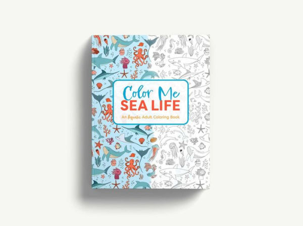 Color Me Under the Sea: An Adorable Adult Coloring Book [Book]