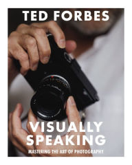 Online audio books downloads Visually Speaking: Mastering Photography as a Visual Language (English Edition)