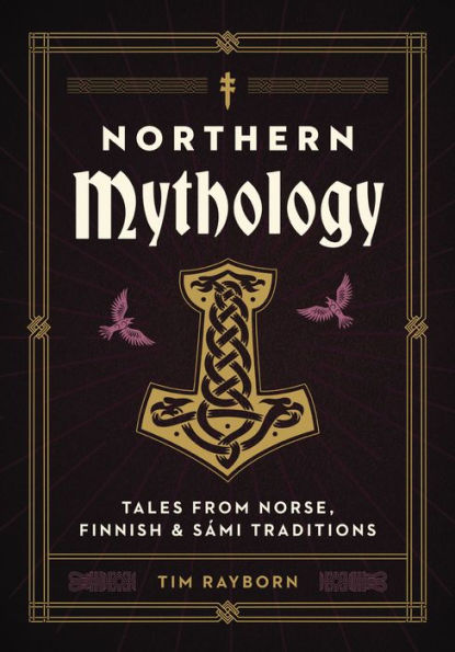 Northern Mythology: Tales from Norse, S mi, Finnish and Baltic ...