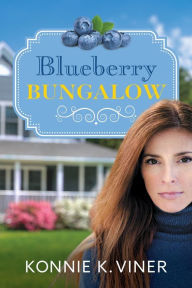 Title: Blueberry Bungalow, Author: Konnie K. Viner