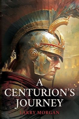 A Centurion's Journey