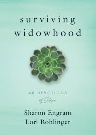 Title: Surviving Widowhood: 40 Devotions of Hope, Author: Sharon Engram