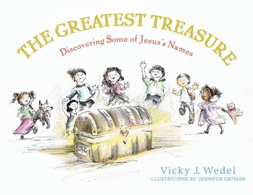 The Greatest Treasure: Discovering Some of Jesus's Names