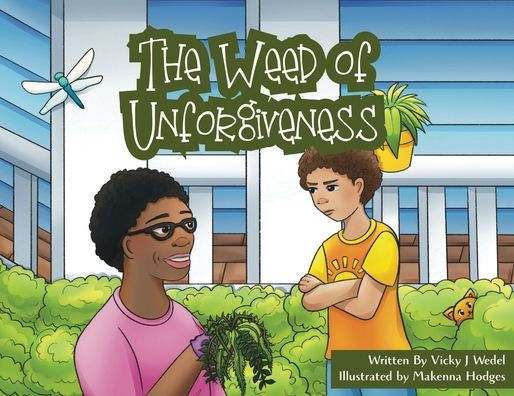 The Weed of Unforgiveness