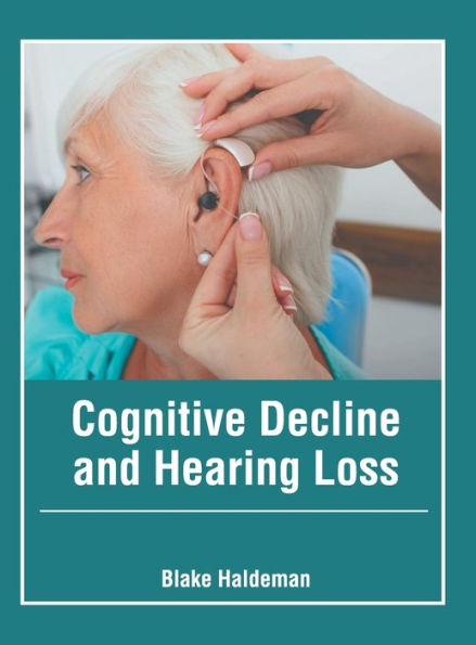 Cognitive Decline and Hearing Loss