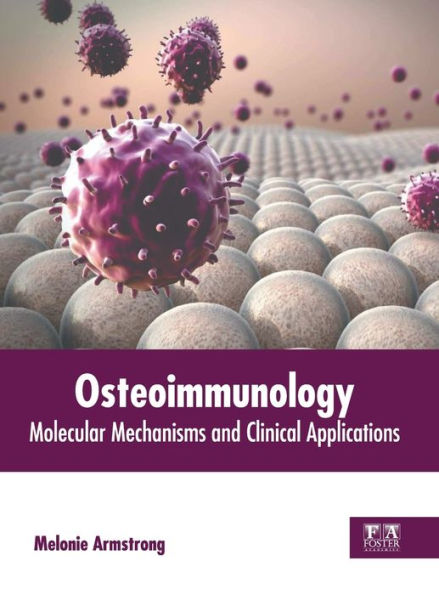 Osteoimmunology: Molecular Mechanisms and Clinical Applications