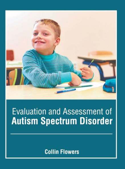 Evaluation and Assessment of Autism Spectrum Disorder