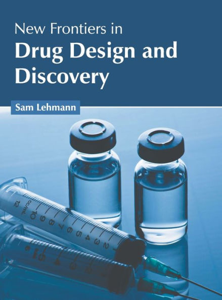 New Frontiers in Drug Design and Discovery