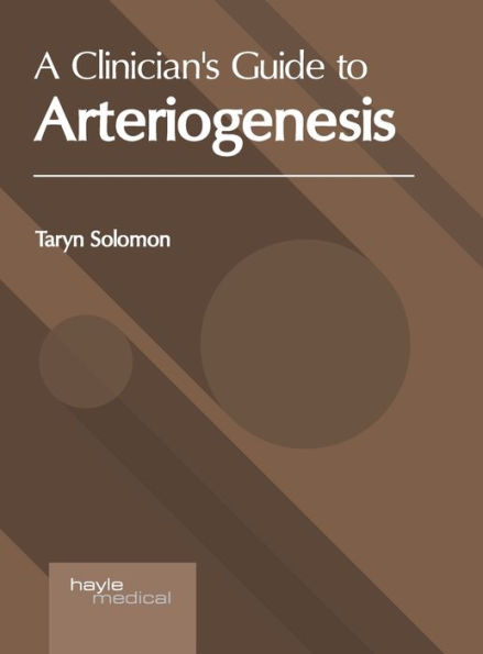 A Clinician's Guide to Arteriogenesis