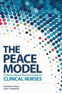The PEACE Model Evidence-Based Practice Guiide for Clinical Nurses