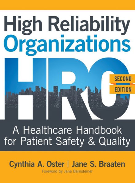 High Reliability Organizations, Second Edition: A Healthcare Handbook for Patient Safety & Quality