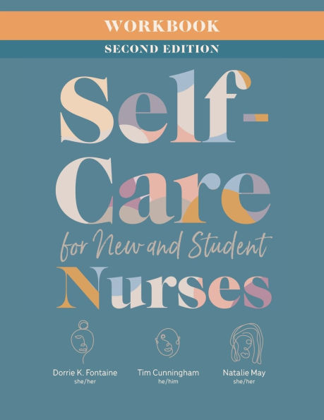 Workbook for Self-Care for New and Student Nurses, Second Edition