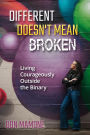 Different Doesn't Mean Broken