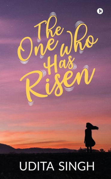 The One Who Has Risen