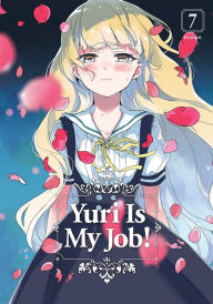 Title: Yuri Is My Job!, Volume 7, Author: Miman