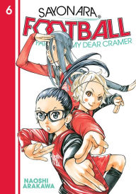 Free read ebooks download Sayonara, Football, Volume 6 9781646511006 English version