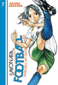 Title: Sayonara, Football, Volume 7, Author: Naoshi Arakawa