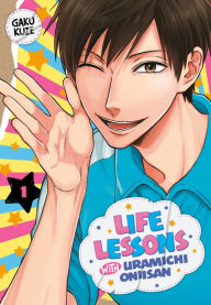 Title: Life Lessons with Uramichi Oniisan 1, Author: Gaku Kuze