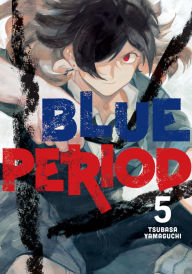 Title: Blue Period 5, Author: Tsubasa Yamaguchi