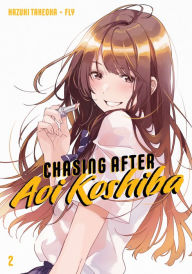 Title: Chasing After Aoi Koshiba 2, Author: Hazuki Takeoka