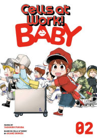 Free full ebooks pdf download Cells at Work! Baby 2 by Yasuhiro Fukuda, Akane Shimizu 9781646512034 