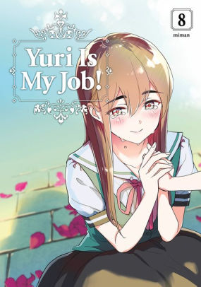 Yuri Is My Job!, Volume 8 by Miman, Paperback | Barnes & Noble®