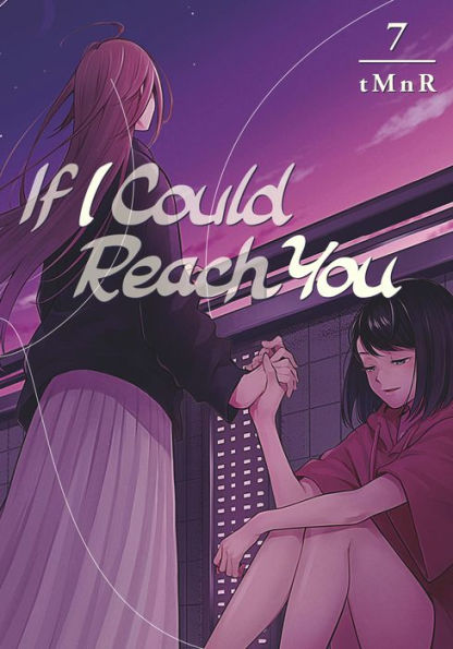 If I Could Reach You, Volume 7