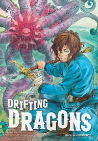 Title: Drifting Dragons, Volume 10, Author: Taku Kuwabara