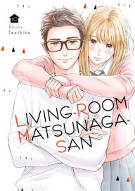 Book google download Living-Room Matsunaga-san, Volume 10 by Keiko Iwashita 9781646513086 RTF