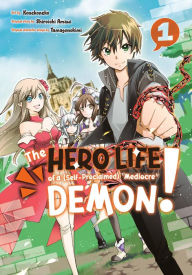 Epub free The Hero Life of a (Self-Proclaimed) Mediocre Demon! 1 RTF (English Edition)